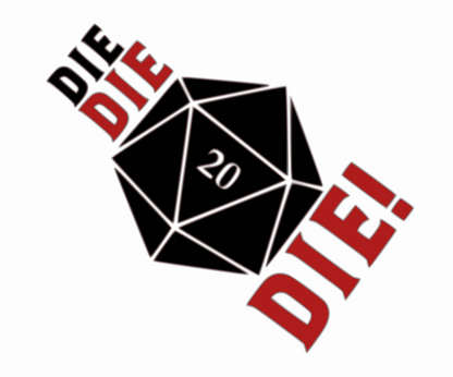 "DIE DIE DIE!" Tee Shirt Design (Dungeons & Dragons)