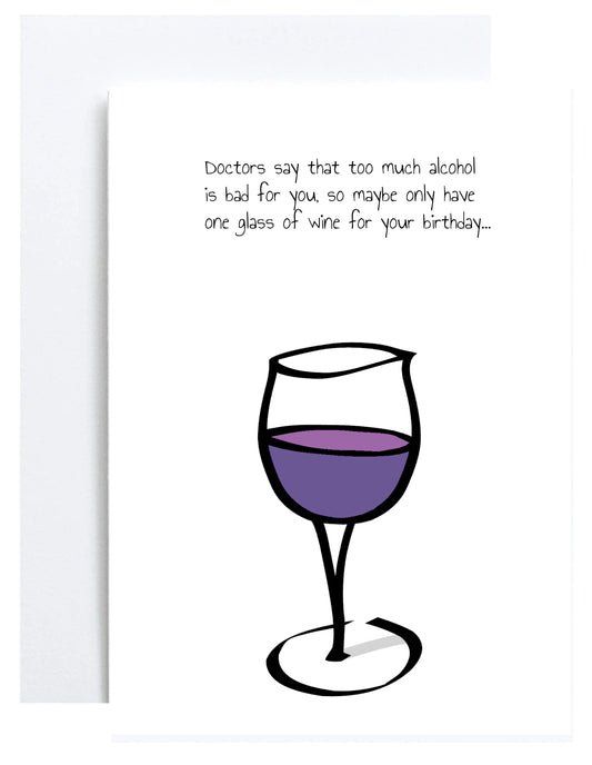 "Just One Glass" Greeting Card (Birthday)