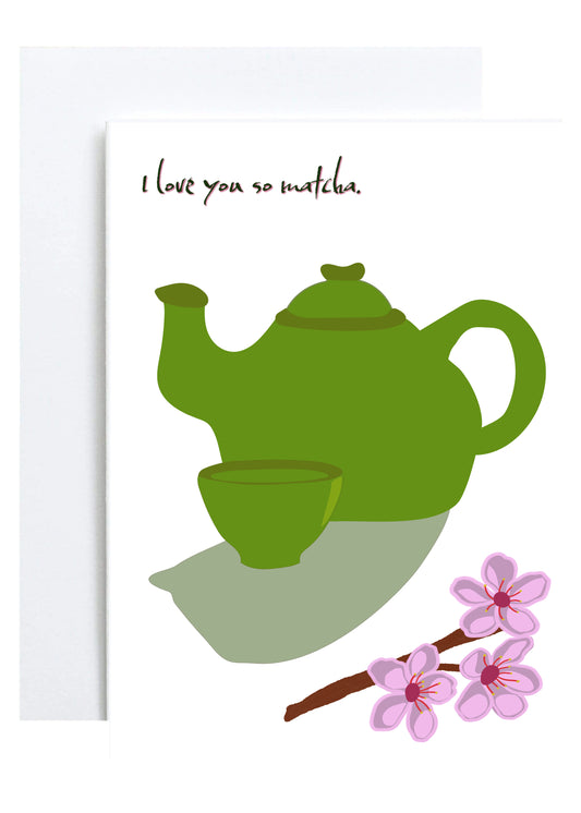 "Love You So Matcha" Greeting Card (Love, Anniversary)