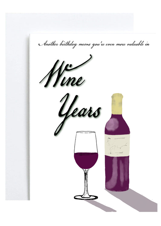 "More Valuable in Wine Years" Greeting Card (Birthday)
