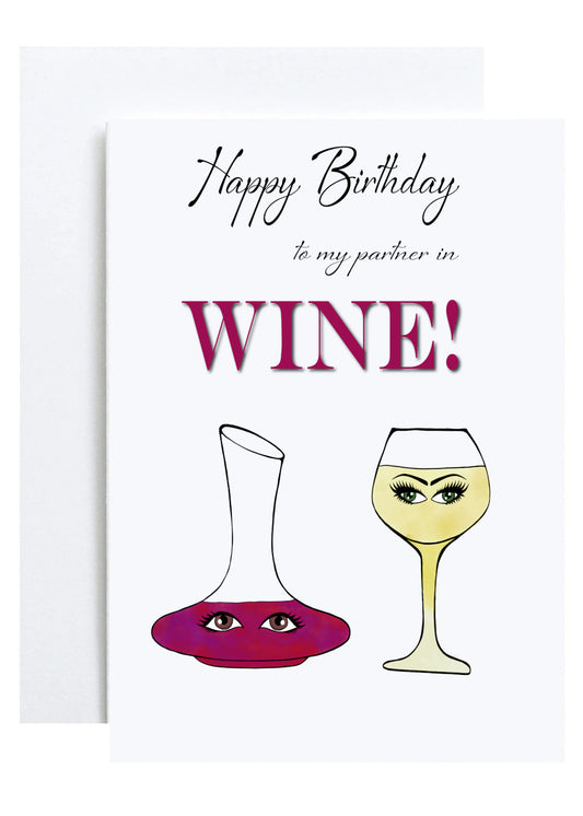 "My Partner in Wine" Greeting Card (Birthday)