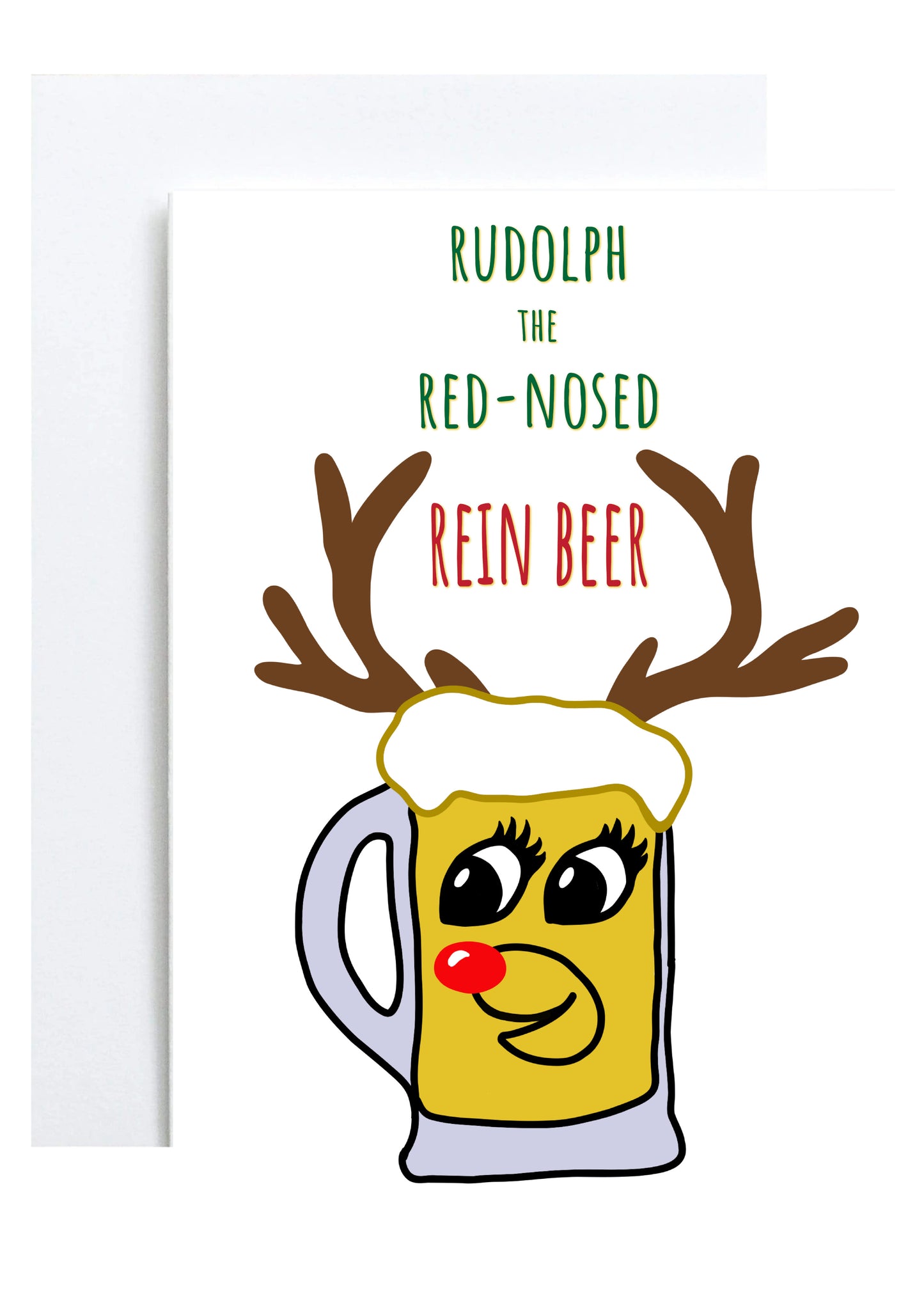 "Rudolph the Red-Nosed Rein Beer" Greeting Card (Christmas)
