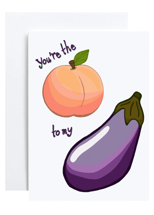 "Peach to My Eggplant" Greeting Card (Love)