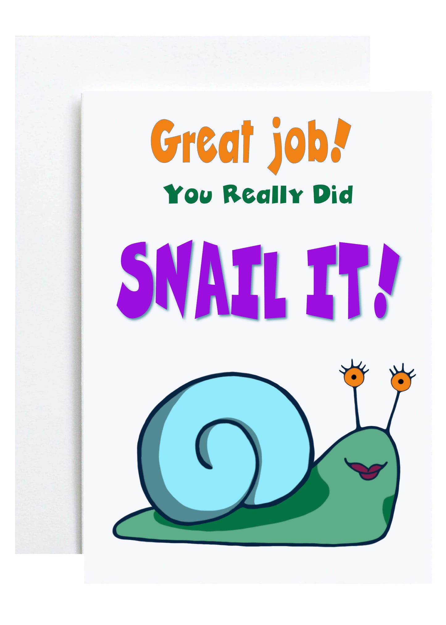 "You Really Did Snail It" Greeting Card (Congratulations, Good Job, Kids)
