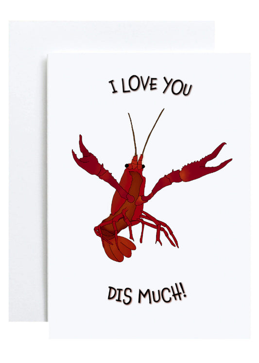 "I Love You Dis Much!" Greeting Card (Love, Friendship)