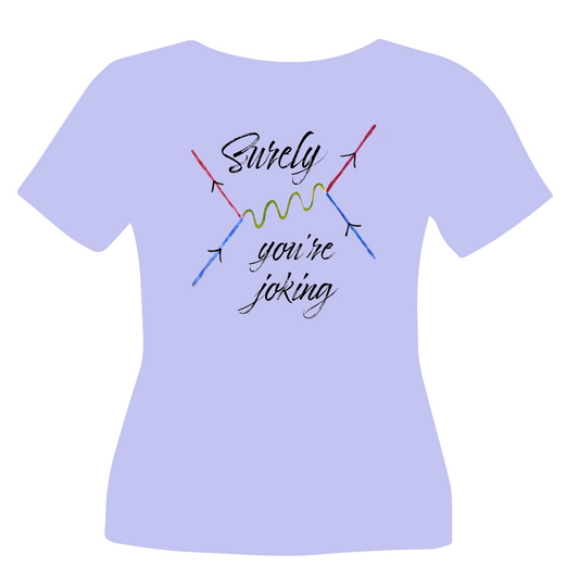 "Surely You're Joking" (Feynman Diagram) Graphic Tee Shirt (Math & Science)