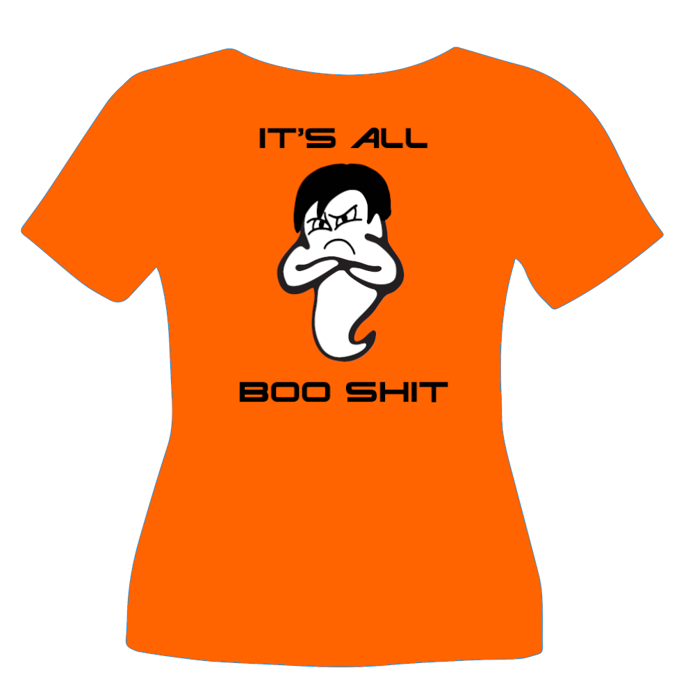 "It's All Boo-Sh*t" Tee Shirt Design