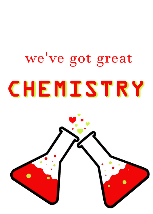 "We've Got Chemistry" Greeting Card (Love, Anniversary)