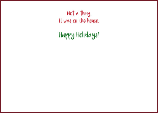 "On the House" Greeting Card (Christmas)