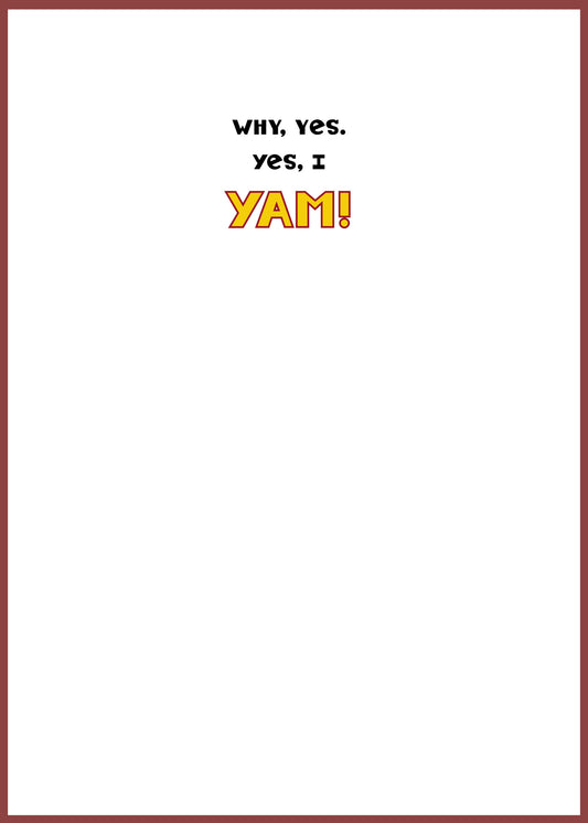 "Yes, I Yam!" Greeting Card (Birthday)