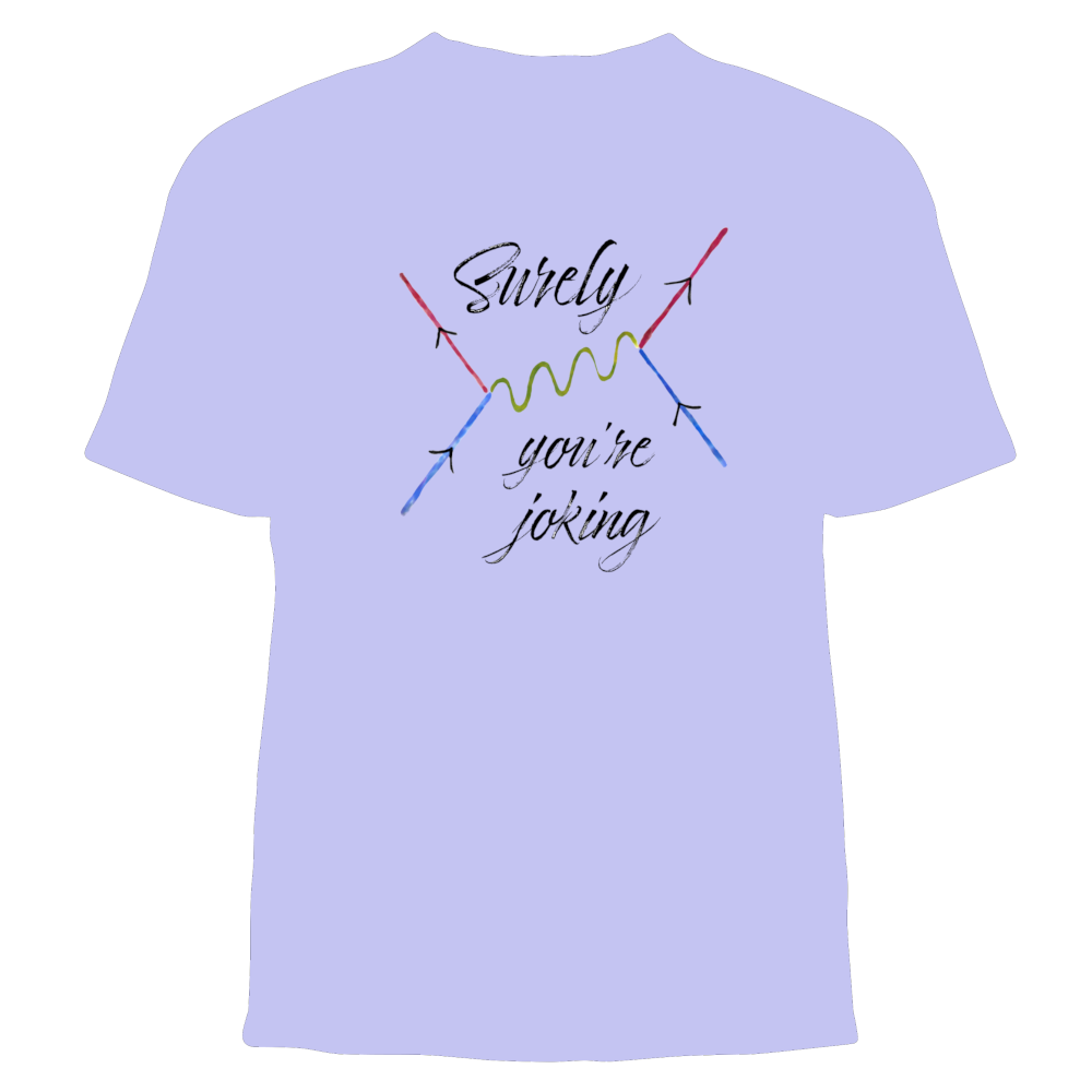 "Surely You're Joking" (Feynman Diagram) Graphic Tee Shirt (Math & Science)
