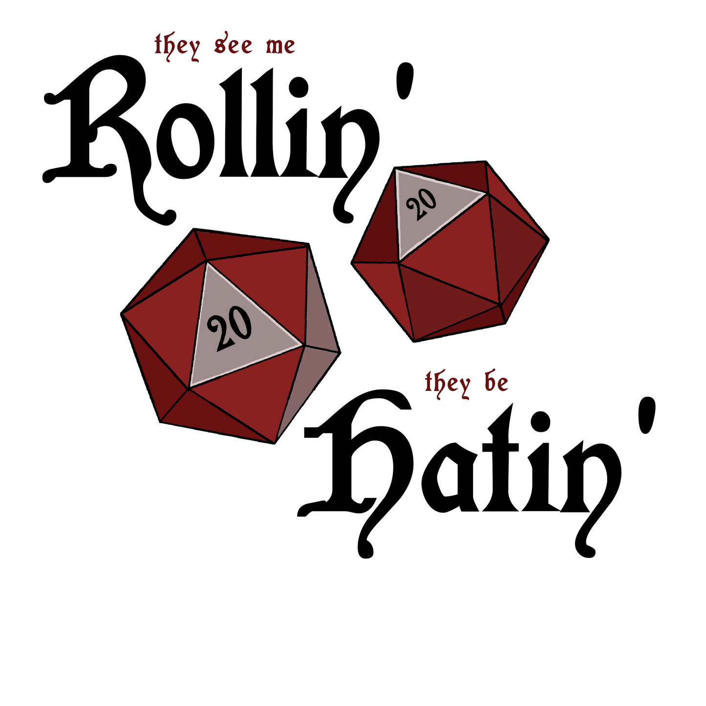 "See Me Rollin'" Graphic Tee Shirt (RPG, Dungeons & Dragons)